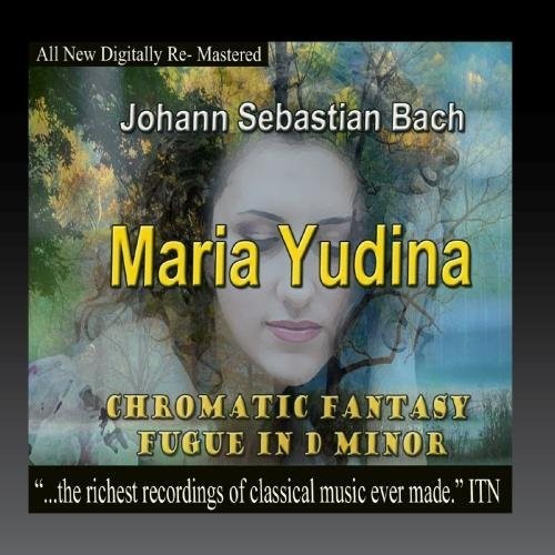 Bach, J.S. / Yudina, Maria: Johann Sebastian Bach - Maria Yudina, Chromatic Fantasy Fugue in DMinor  [ CD ]
