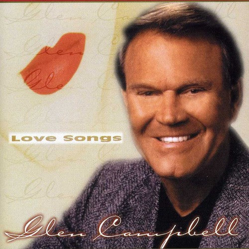 Glen Campbell: Love Songs  [ CD ]