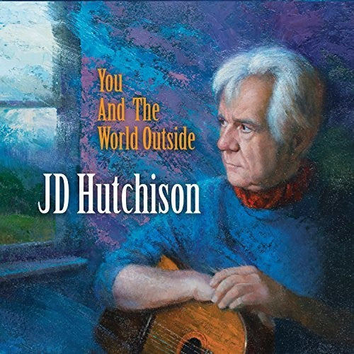 Jd Hutchison: You And The World Outside  [ CD ]