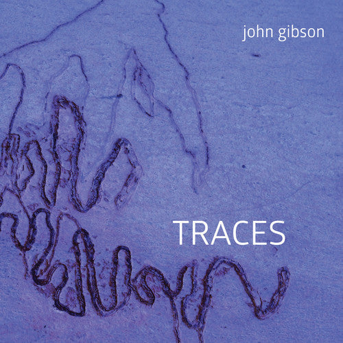 Gibson / Gleiser / Hultgren / Shuster: John Gibson: Traces  [ CD ]
