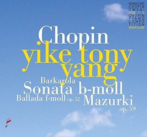 Chopin / Yang, Tony Yike: Chopin: Sonata B-Moll / Ballada F-Moll / Mazurki  [ CD ]