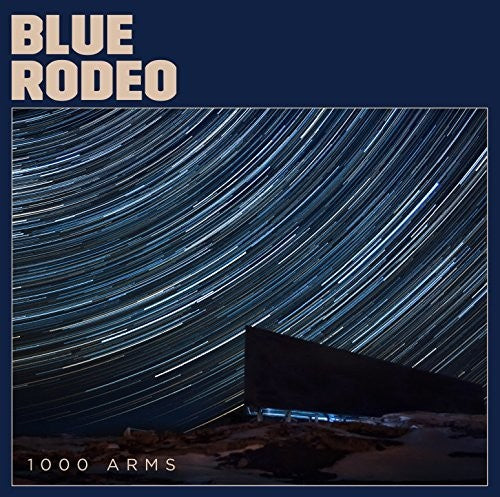 Blue Rodeo: 1000 Arms [ LP ]
