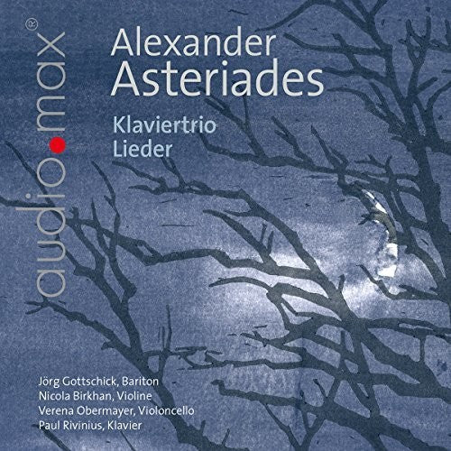 Asteriades, Alexander / Gottschick, Jorg / Birkhan: Alexander Asteriades: Klaviertrio Lieder  [ CD ]