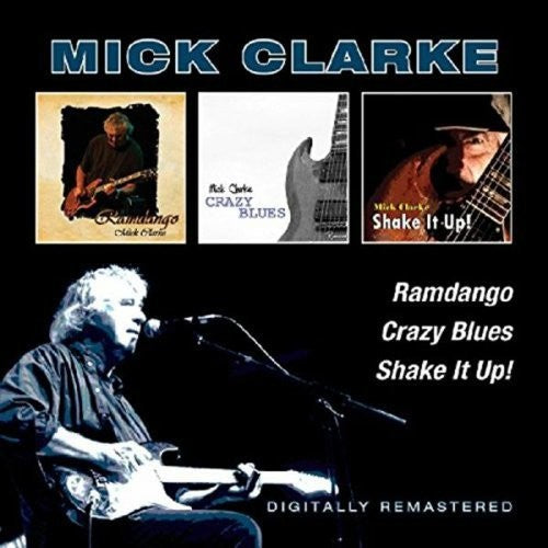 Mick Clarke: Ramdango / Crazy Blues / Shake It Up  [ CD ]