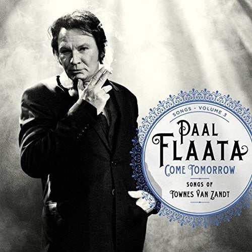 Paal Flaata: Come Tomorrow: Songs of Townes Van Zandt [ LP ]
