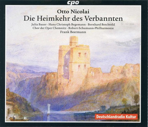 Nikolai / Begemann / Berchtold: Otto Nikolai: Die Heimkehr des Verbannten  [ CD ]