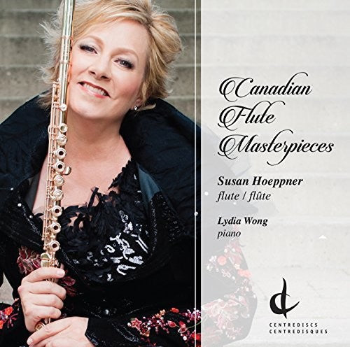 Baker / Kulesha / Hoeppner / Wong / Johnston: Canadian Flute Masterpieces  [ CD ]