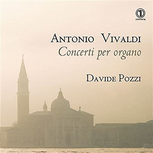 Bach, J.S. / Dawson / Davide Pozzi: Antonio Vivaldi: Concerti per organo  [ CD ]