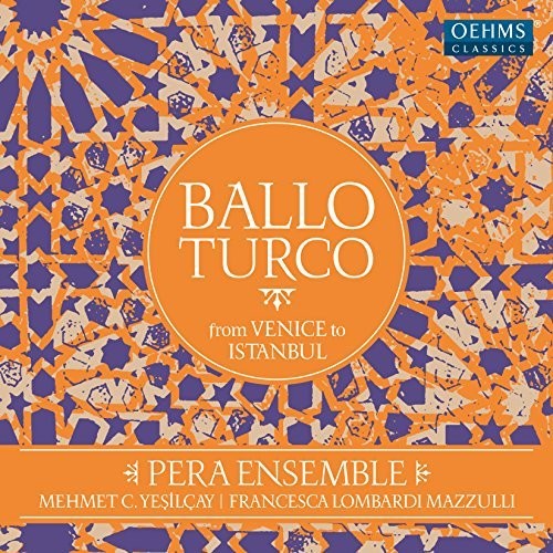 Aga / Pera Ensemble / Mazzulli / Yesilcay: Ballo Turco  [ CD ]