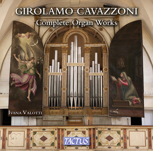 Cavazzoni / Valotti: Girolamo Cavazzoni: Complete Organ Works  [ CD ]