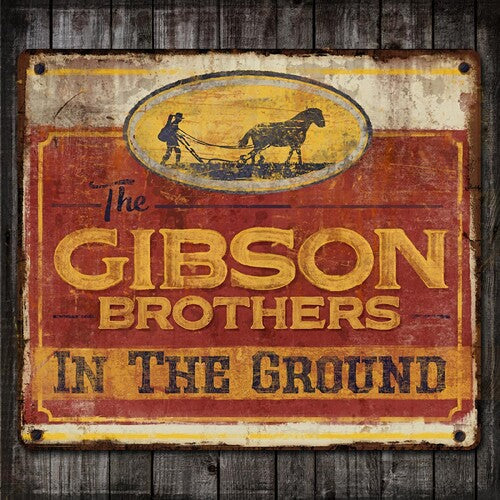 The Gibson Brothers: In The Ground  [ CD ]