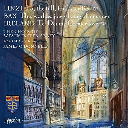 Finzi / Bax & Ireland / Westminster Abbey Choir: Finzi, Bax And Ireland: Choral Music  [ CD ]