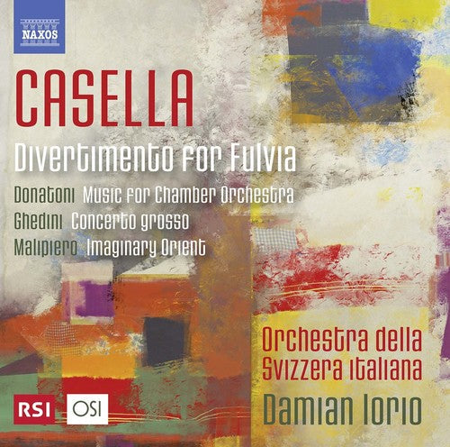 Casella / Donatoni / Giorgio / Iorio: Casella, Ghedini, Donatoni & Malipiero: Orchestral Music  [ CD ]