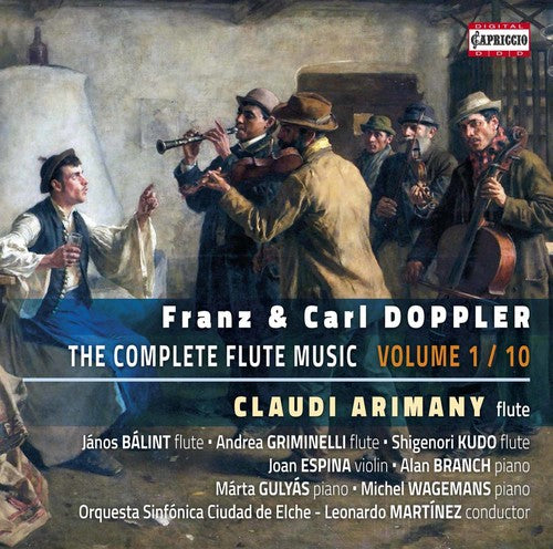Doppler / Doppler / Arimany / Balint / Griminelli: Franz & Carl Doppler: Complete Flute Music, Vol. 1  [ CD ]