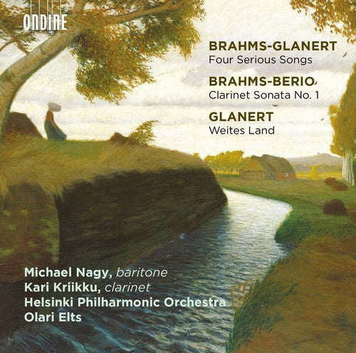 Berio / Brahms / Glanert / Nagy / Kriikku / Elts: Brahms-Glanert: Four Serious Songs - Brahms-Berio: Clarinet Sonata  [ CD ]
