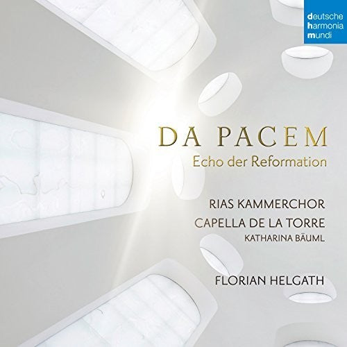 Helgath, Florian / Capella De La Torre: Da Pacem: Echo Der Reformation  [ CD ]