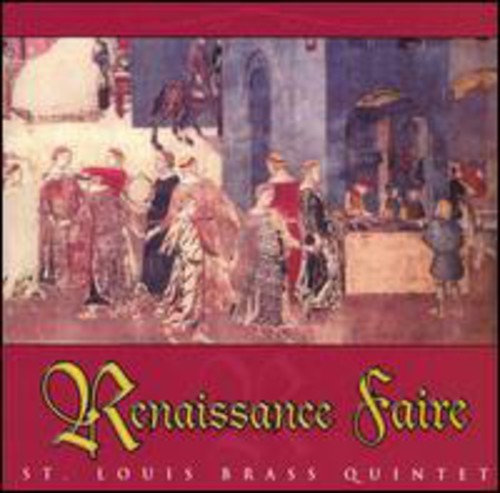 St. Louis Brass Quintet: Rennaisance Faire  [ CD ]