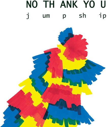No Thank You- Jump Ship - LP