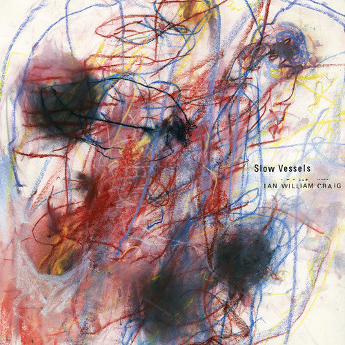 Ian William Craig: Slow Vessels [ LP ]