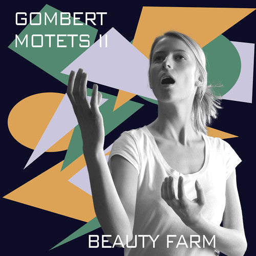 Gombert / Beauty Farm: Nicolas Gombert: Motets Vol. 2  [ CD ]
