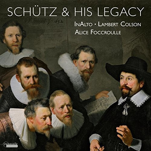 Albrici / Bernhard / Inalto / Foccroulle / Colson: Schutz & His Legacy  [ CD ]