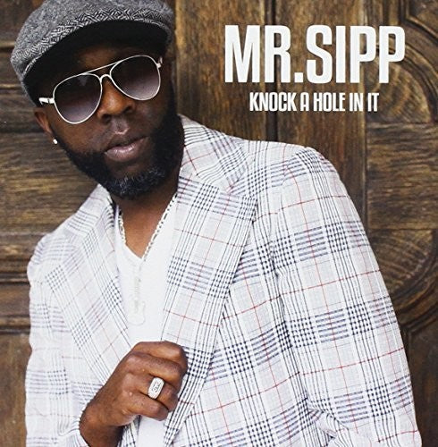Mr Sipp: Knock A Hole In It  [ CD ]
