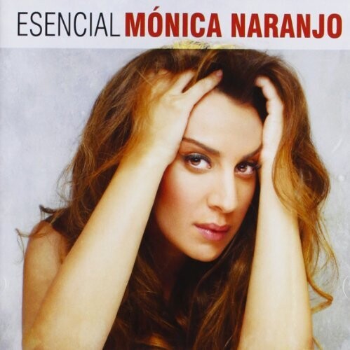 Mónica Naranjo: Esencial Monica Naranjo - CD