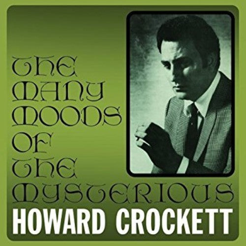 Howard Crockett: MANY MOODS OF THE MYSTERIOUS HOWARD CROCKETT  [ CD ]