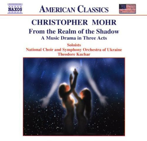 Mohr / Kuchar / Nat'L Choir & So of Ukraine: From the Realm of the Shadow  [ CD ]