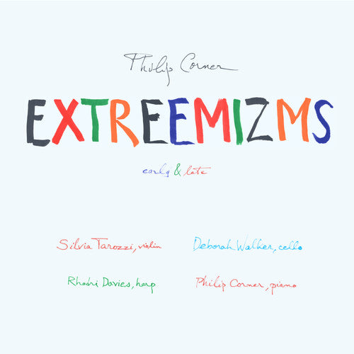 Philip Corner: Extreemizms Early & Late  [ CD ]