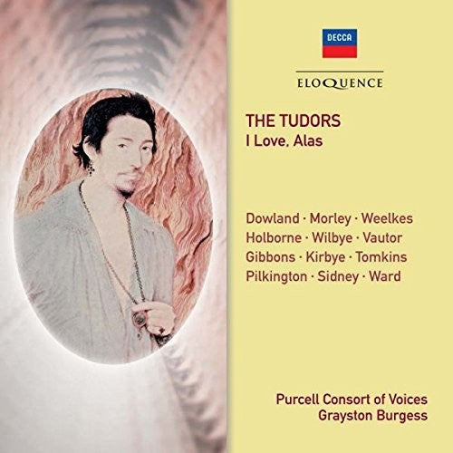 Purcell Consort of Voices: Tudors: I Love Alas  [ CD ]