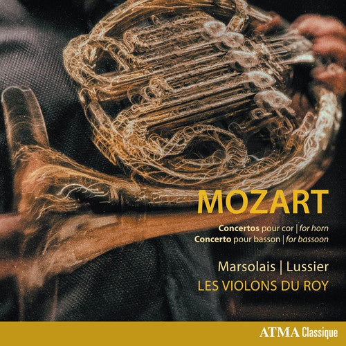 Mozart / Marsolais / Lussier: Wolfgang Amadeus Mozart: Concertos for Horn & Concerto for Bassoon  [ CD ]