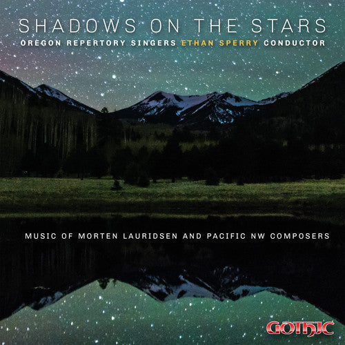 Goodwin / Oregon Repertory Singers: Shadows on the Stars  [ CD ]