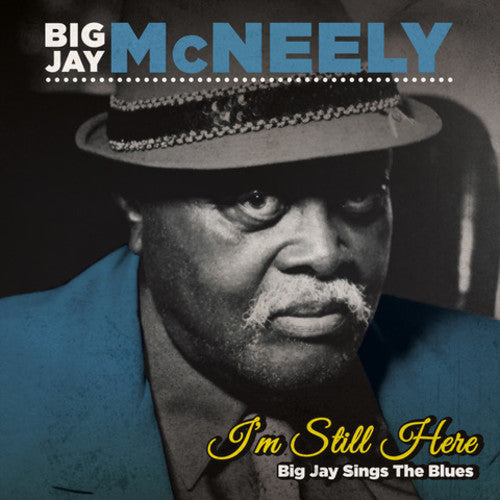 Big Jay McNeely: I'm Still Here - Big Jay Sings the Blues  [ CD ]