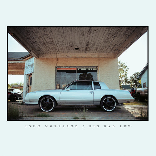 John Moreland- Big Bad Luv - LP