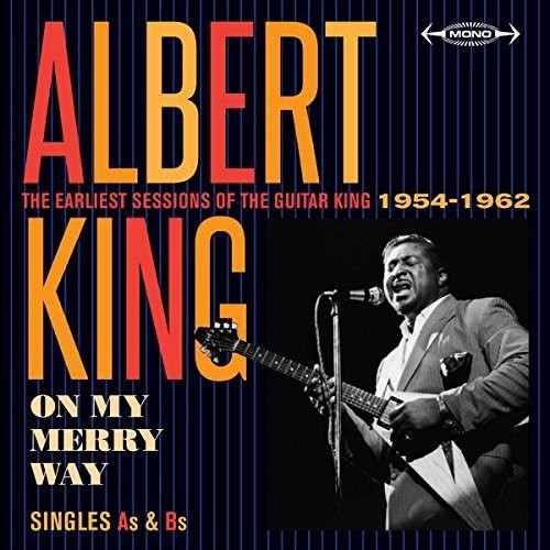 Albert King: On My Merry Way Singles As & Bs: Earliest Sessions  [ CD ]