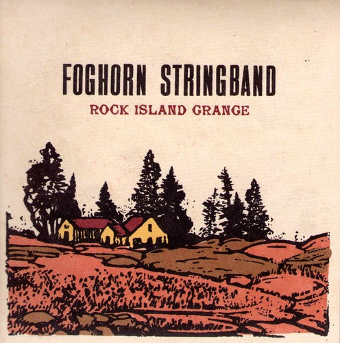 The Foghorn Stringband: Rock Island Grange  [ CD ]