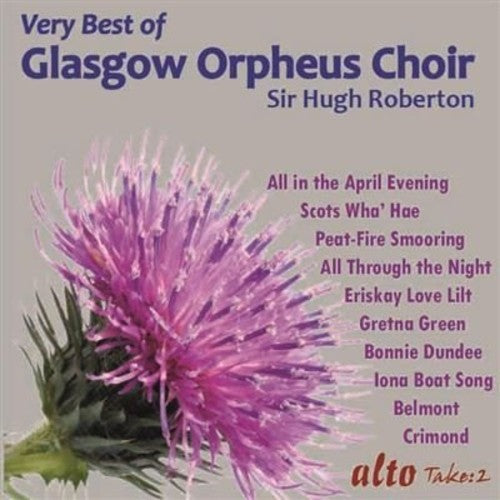 Glasgow Orpheus Choir: Very Best Of The Glasgow Orpheus Choir  [ CD ]