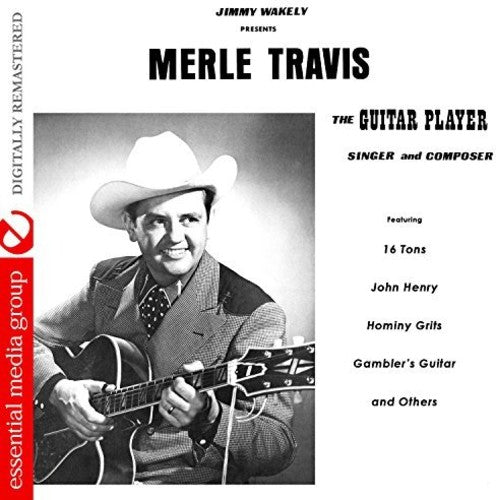 Merle Travis: The Guitar Player, Singer and Composer  [ CD ]