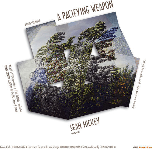 Hickey / Clausen / Thorel / Schuldt: Sean Hickey: A Pacifying Weapon [ LP ]