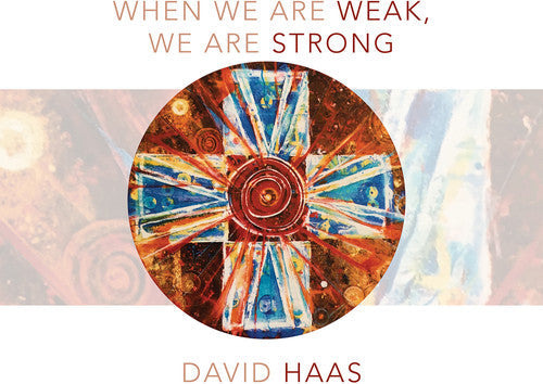 Haas: When We Are Weak, We Are Strong  [ CD ]