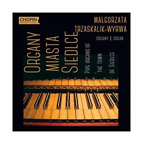 Trzaskalik-Wyrwa / Caudle / Toporowski: Organy Miasta Siedlce: Bach / Buxtehude / Zelenski  [ CD ]
