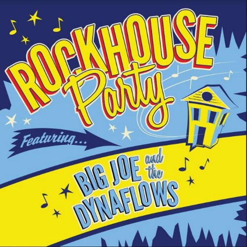 Big Joe & the Dynaflows: Rockhouse Party  [ CD ]