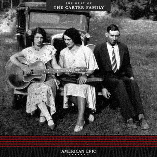 The Carter Family: American Epic: The Best Of The Carter Family [ LP ]