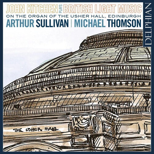 Sullivan / Kitchen: John Kitchen Plays British Light Music  [ CD ]
