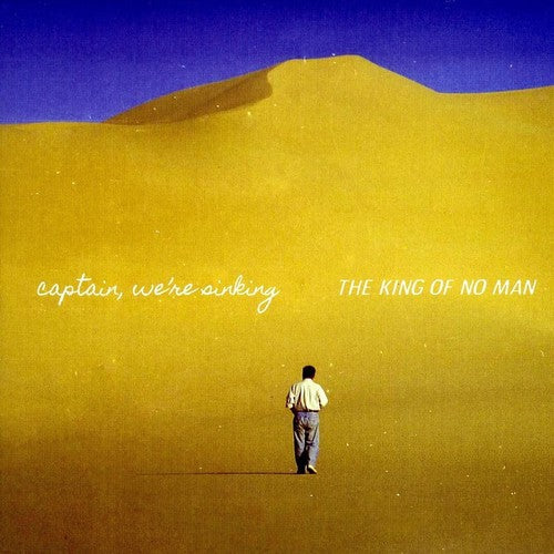 Captain We're Sinking- The King Of No Man - LP