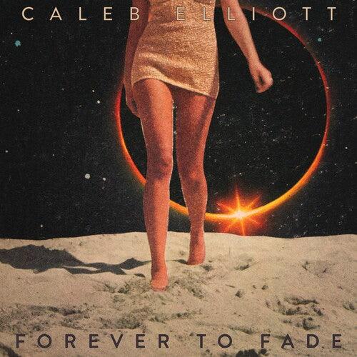 Caleb Elliott- Forever To Fade - LP