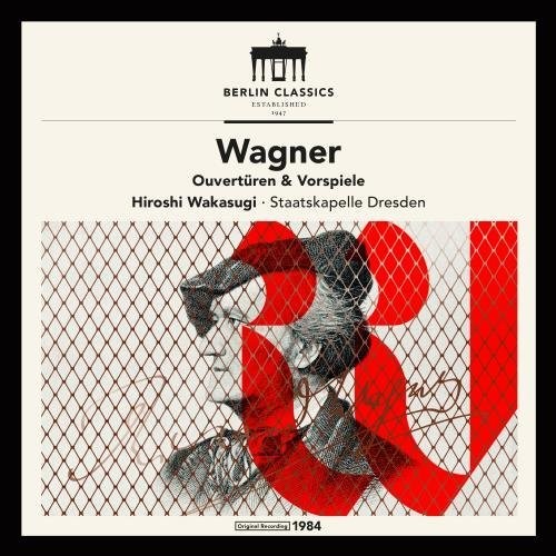 Wagner / Dresden / Wakasugi: Richard Wagner: Overtures & Preludes  [ CD ]