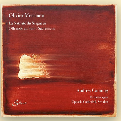 Andrew Canning: Messiaen: La Nativiti du Seigneur & Offrande au Saint-Sacrement  [ CD ]