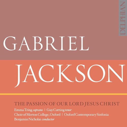 Jackson / Tring / Oxford Contemporary Sinfonia: Passion of Our Lord Jesus Christ  [ CD ]